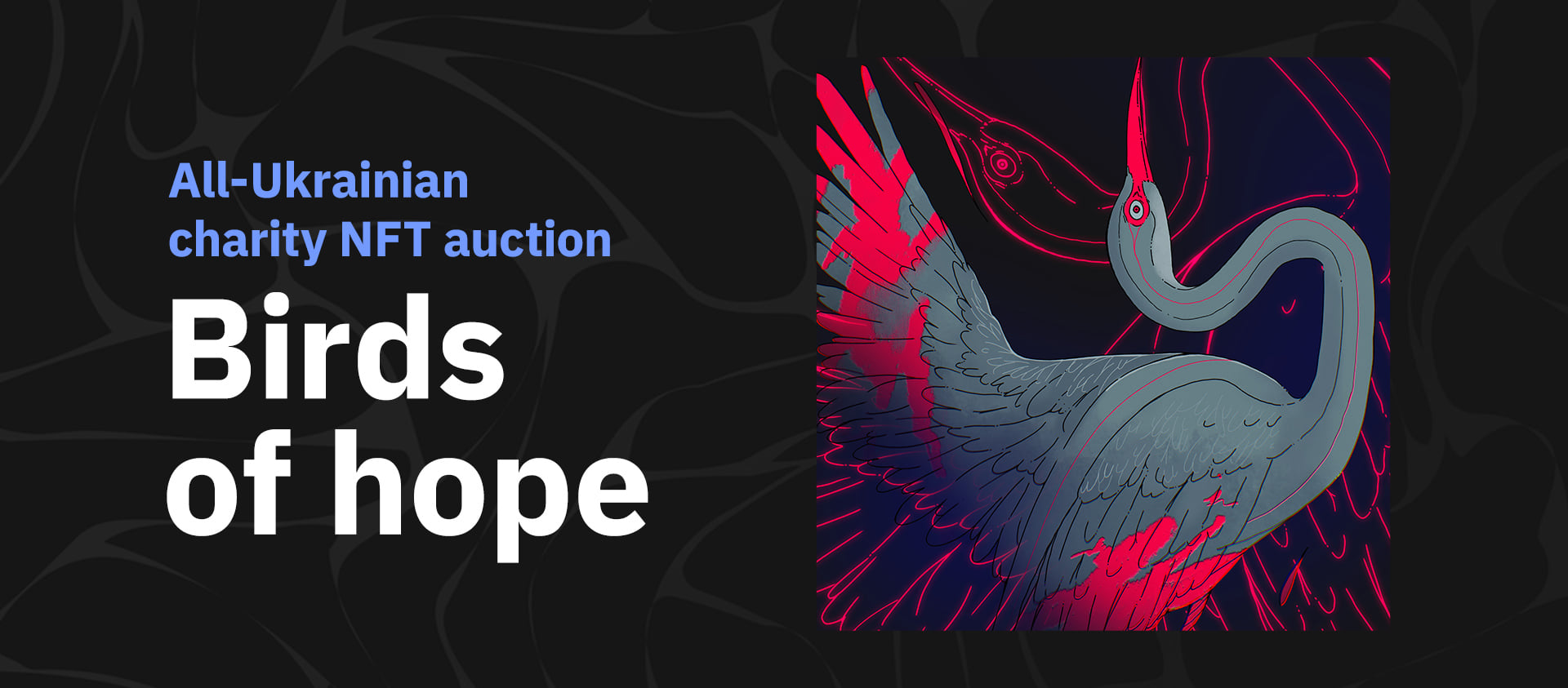 Binance та художнє об’єднання NFT-UA презентує благодійний NFT-проект «Birds of hope»